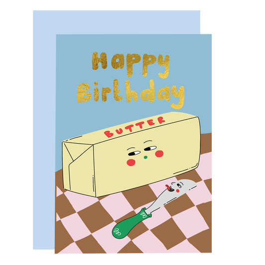 Butter me up - birthday card (gold foil finish)