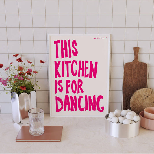 This Kitchen Is For Dancing Print