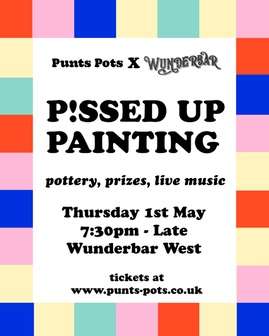 P!ssed Up Painting - Wunderbar West - Thursday 1st May